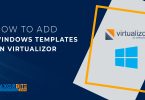 How to add Windows Templates on Virtualizor
