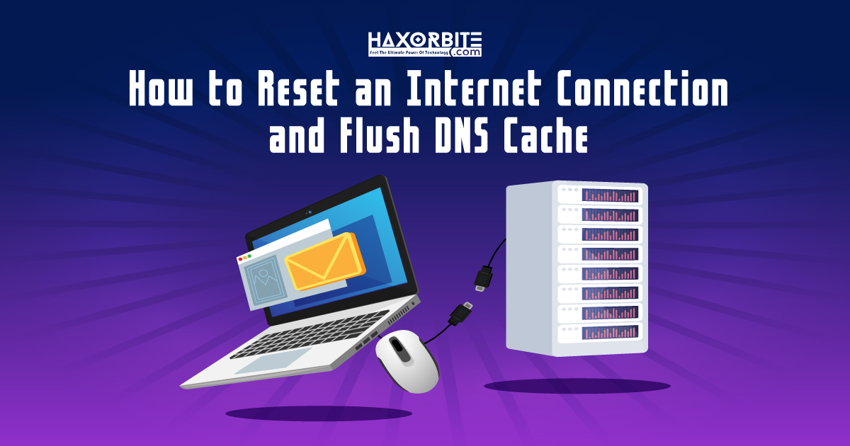 How to Reset an Internet Connection and Flush DNS Cache